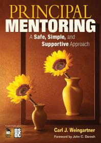 Principal Mentoring A Safe Simple And Supportive Approach 1st Edition Carl J Weingartner
