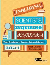 Inquiring Scientists Inquiring Readers 1st Edition Jessica Friesgaither