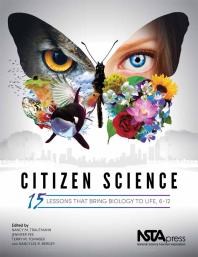 Citizen Science 15 Lessons That Bring Biology To Life 612 1st Edition Nancy Trautmann Jennifer Fee Terry M Tomasek