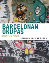 Barcelonan Okupas Squatter Power Stephen Luis Vilaseca