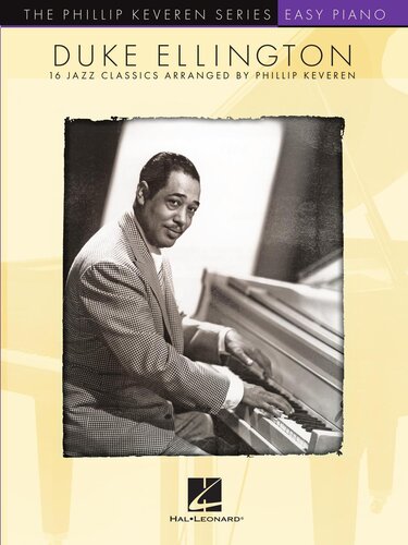 Duke Ellington 16 Jazz Classics Arranged For Easy Piano By Phillip Keveren Duke Ellington