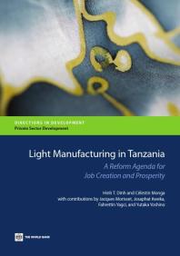 Light Manufacturing In Tanzania A Reform Agenda For Job Creation And Prosperity 1st Edition Hinh T Dinh Celestin Monga Jacques Morisset
