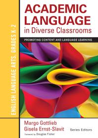 Academic Language In Diverse Classrooms English Language Arts Grades K2 Promoting Content And Language Learning 1st Edition Margo Gottlieb Gisela Ernstslavit