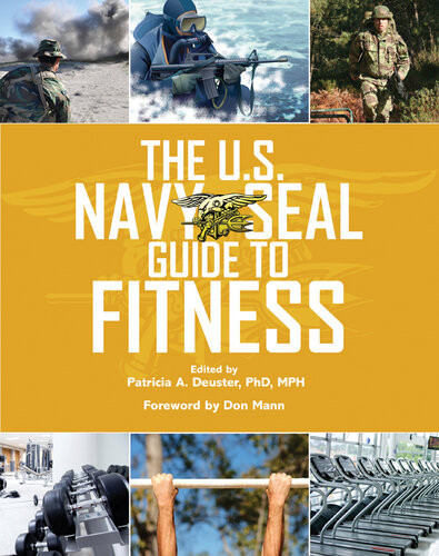 The Us Navy Seal Guide To Fitness Patricia A Deuster