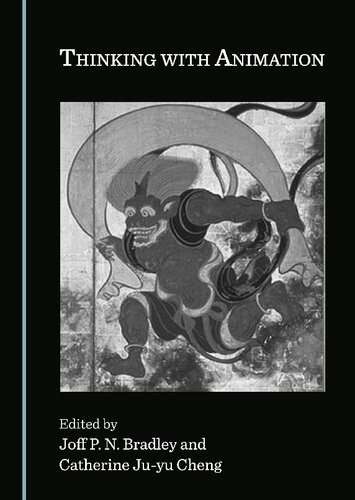 Thinking With Animation 1st Edition Joff P N Bradley Catherine Juyu Cheng