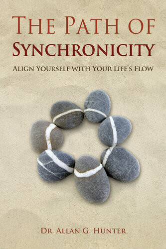 The Path Of Synchronicity Align Yourself With Your Lifes Flow Allan G Hunter