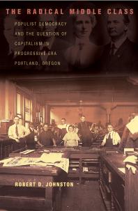 The Radical Middle Class Robert D Johnston