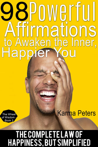 98 Powerful Affirmations To Awake The Inner Happier You Karma Peters