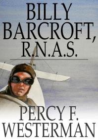 Billy Barcroft R N A S A Story Of The Great War 1st Edition Percy F Westerman