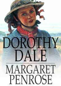 Dorothy Dale A Girl Of Today 1st Edition Margaret Penrose