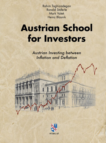 Austrian School For Investors Austrian Investing Between Inflation And Deflation Rahim Taghizadegan