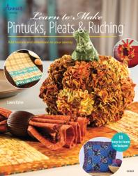 Learn To Make Pintucks Pleats Ruching Laura Estes