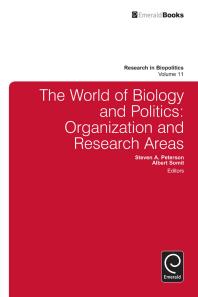 The World Of Biology And Politics Steven A Peterson Albert Somit