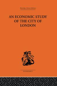 An Economic Study Of The City Of London John Dunning Victor E Morgan John Dunning