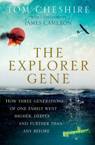 The Explorer Gene 1st Edition Tom Cheshire