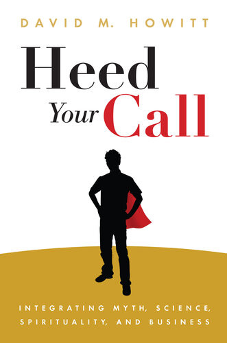 Heed Your Call David M Howitt