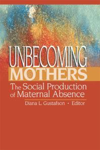 Unbecoming Mothers Diana Gustafson
