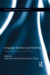Language Teachers And Teaching Global Perspectives Local Initiatives Selim Ben Said Lawrence Jun Zhang
