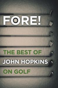 Fore The Best Of John Hopkins On Golf John Hopkins