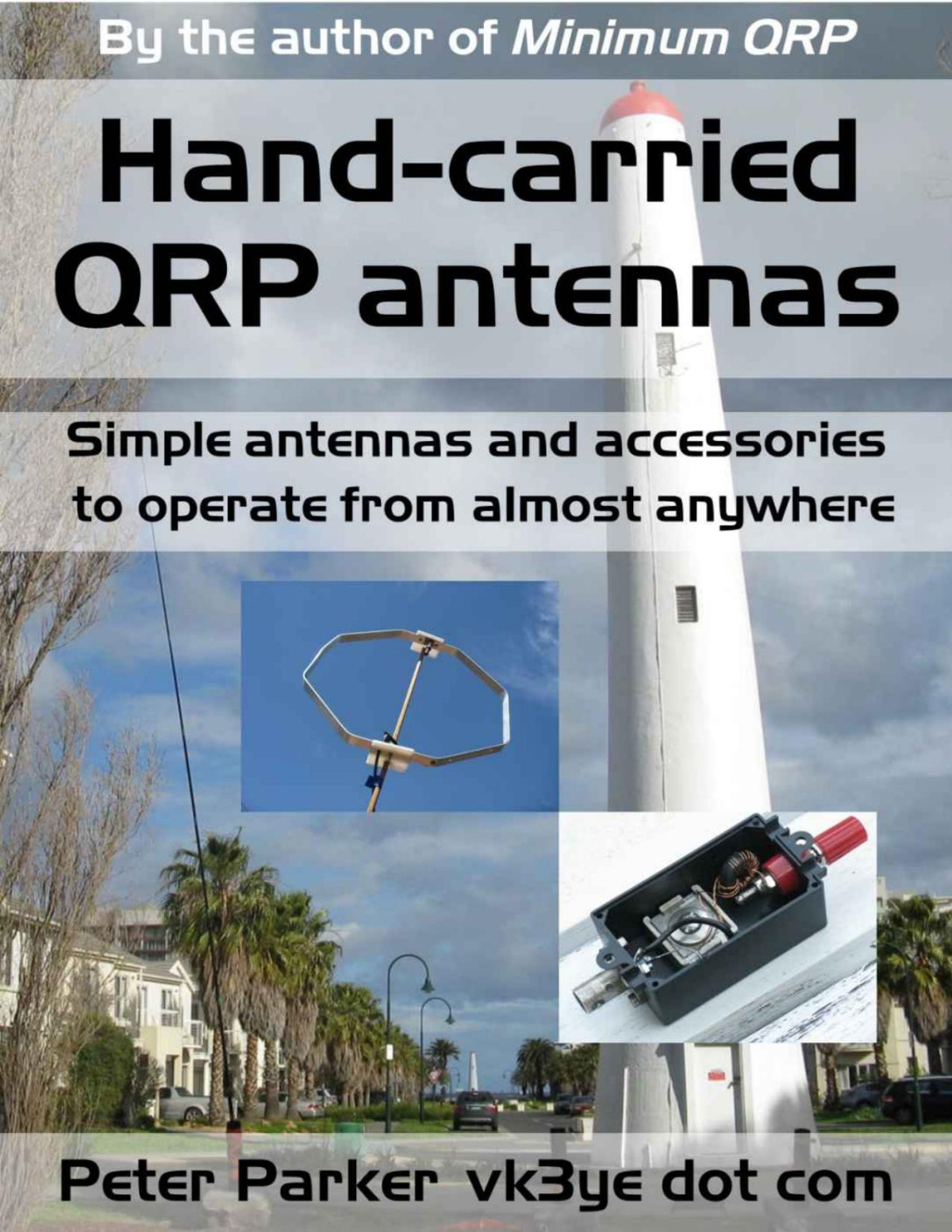Handcarried Qrp Antennas Simple Antennas And Accessories To Operate From Almost Anywhere Peter Parker