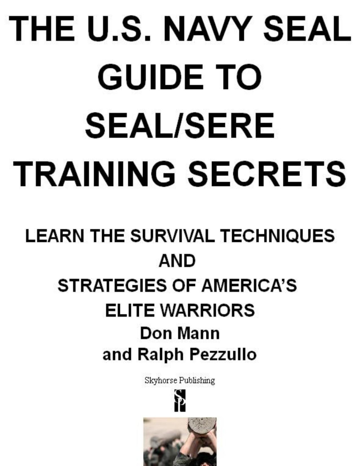 Us Navy Seal Guide To Sealsere Training Secrets Don Mann