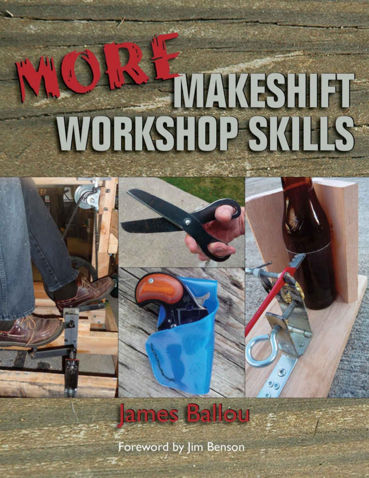 More Makeshift Workshop Skills James Ballou