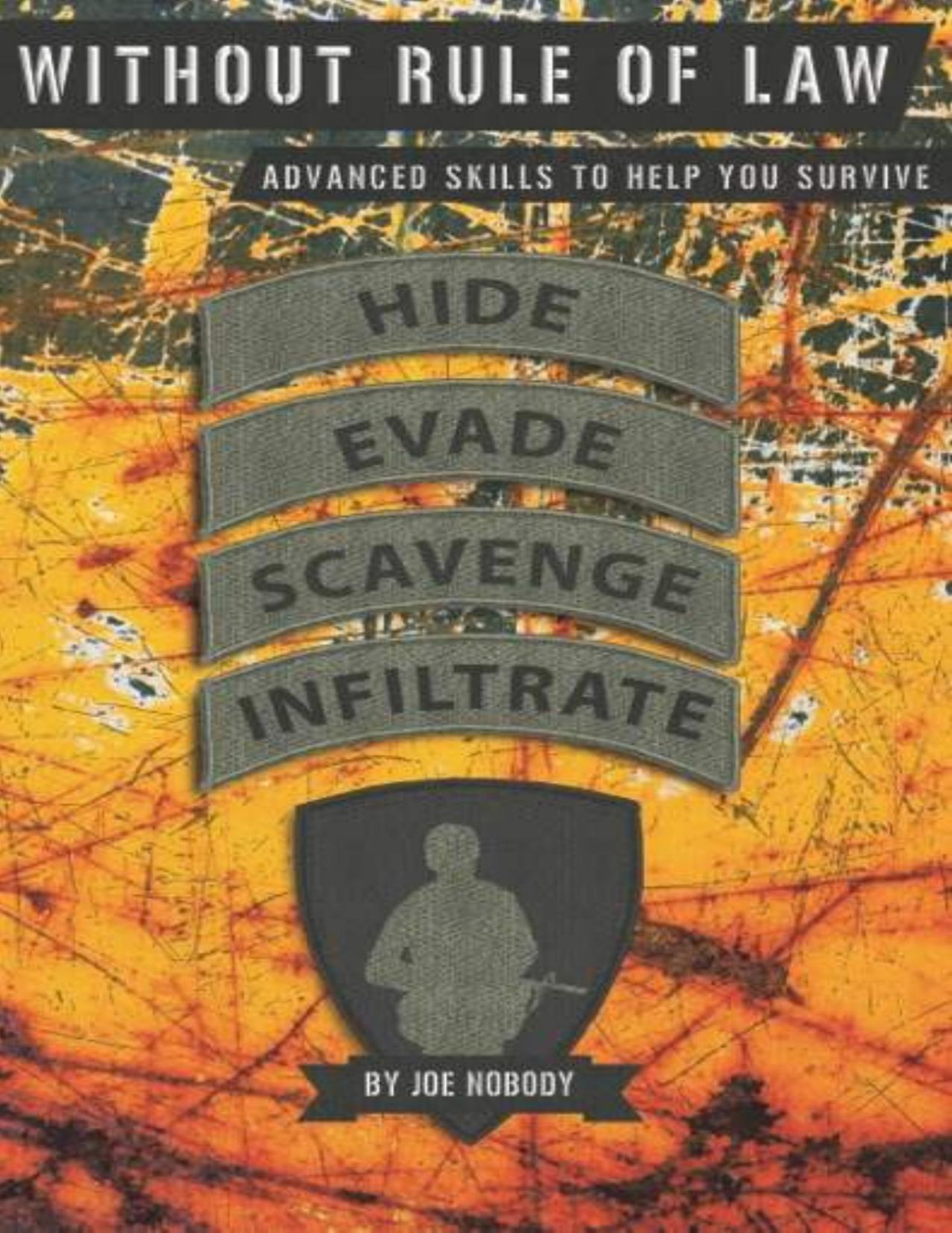 Without Rule Of Law Advanced Skills To Help You Survive Joe Nobody