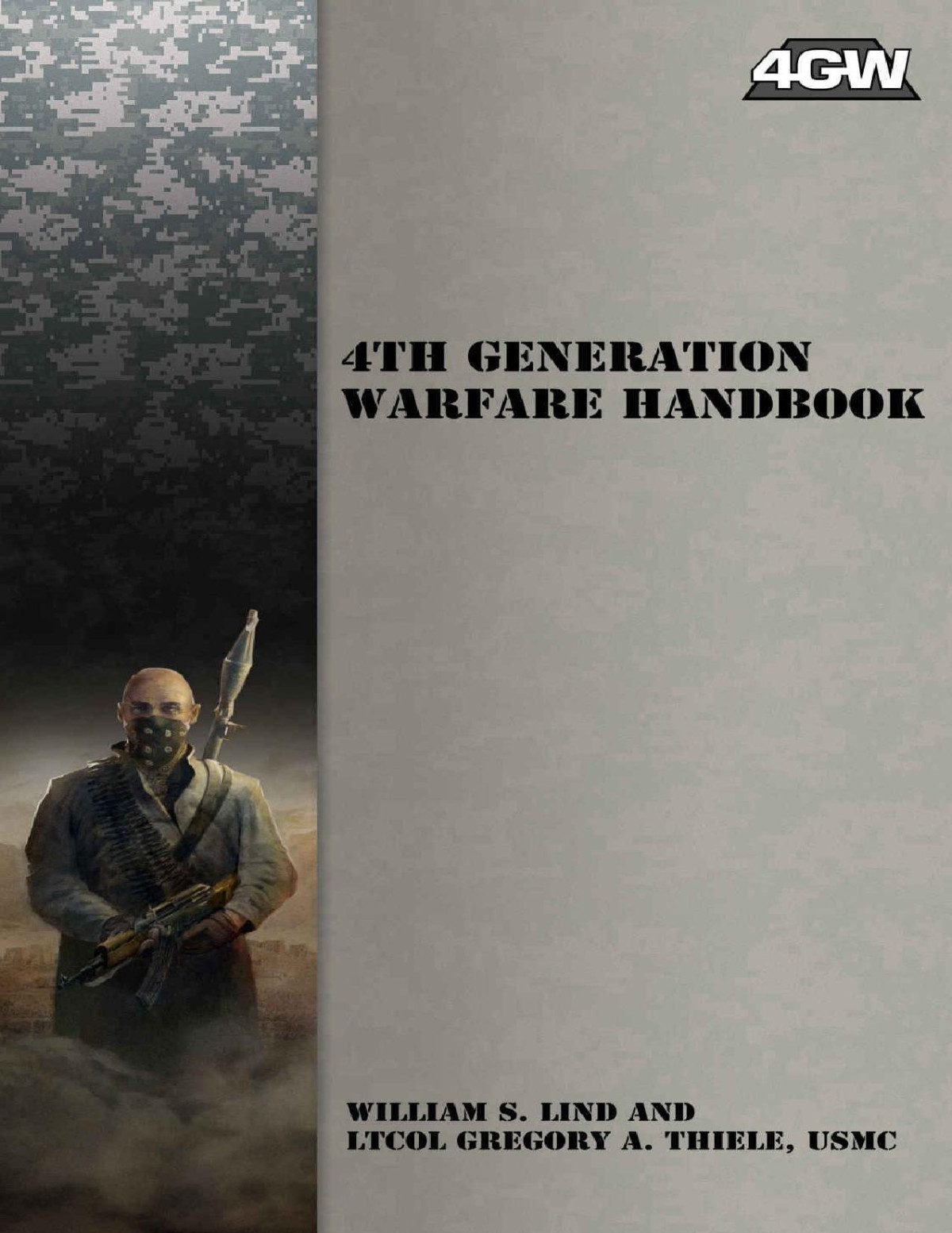 4th Generation Warfare Handbook William S Lind Gregory A Thiele