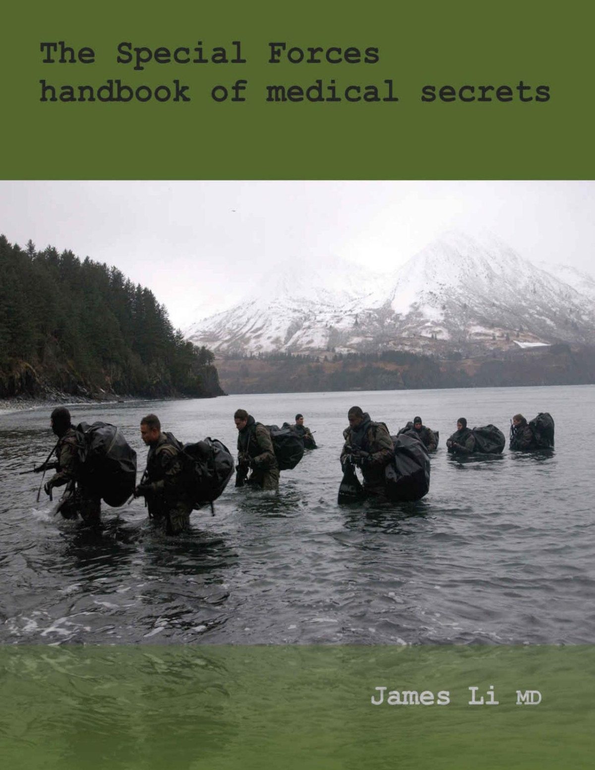 The Special Forces Handbook Of Medical Secrets James Li