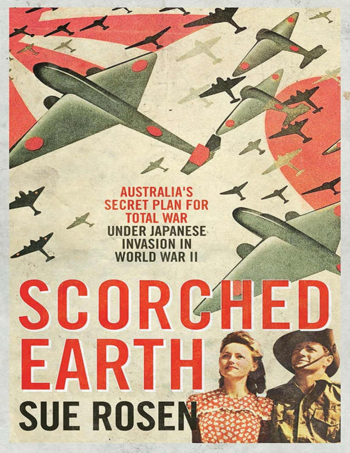 Scorched Earth Australias Secret Plan For Total War Under Japanese Invasion In World War Ii Sue Rosen