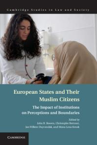 European States And Their Muslim Citizens The Impact Of Institutions On Perceptions And Boundaries John R Bowen Christophe Bertossi Jan Willem Duyvendak Mona Lena Krook