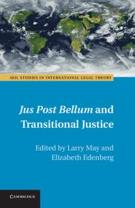 Jus Post Bellum And Transitional Justice Larry May Elizabeth Edenberg Eds