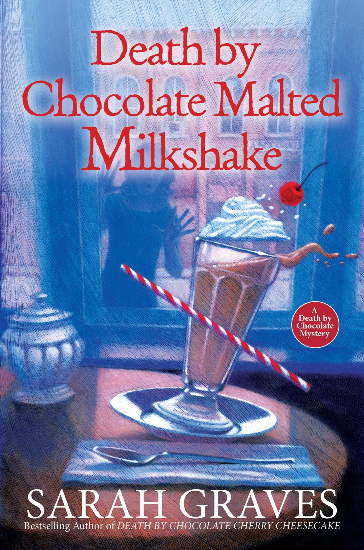 Death By Chocolate Malted Milkshake Death By Chocolate Mystery 2 Sarah Graves