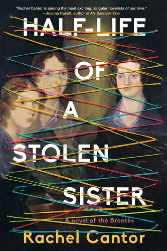 Halflife Of A Stolen Sister Rachel Cantor