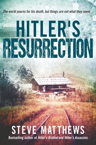Hitlers Resurrection Steve Matthews