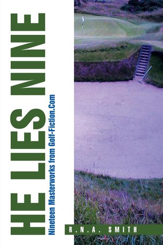 He Lies Nine Nineteen Masterworks From Golffictioncom Rna Smith