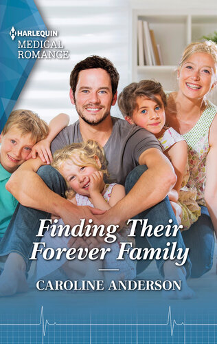 Finding Their Forever Family Caroline Anderson