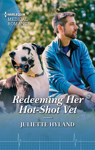 Redeeming Her Hotshot Vet Fall In Love With Puppies On An Easter Egg Hunt In This Heartwarming Reunion Romance Juliette Hyland