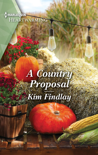 A Country Proposal A Clean And Uplifting Romance Kim Findlay