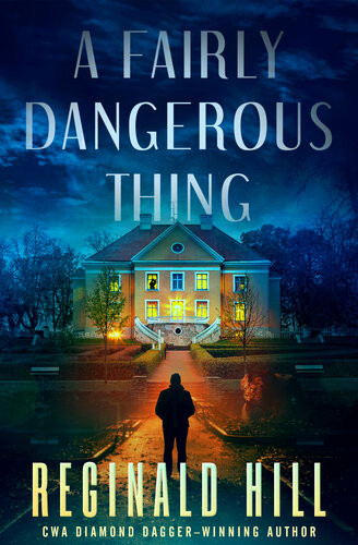 A Fairly Dangerous Thing Reginald Hill