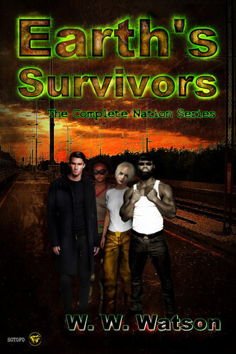 Earths Survivors The Nation Collection Kindle W W Watson