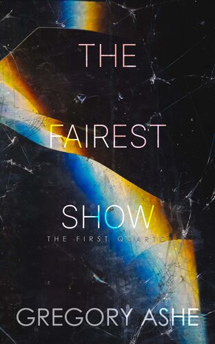 The Fairest Show Gregory Ashe