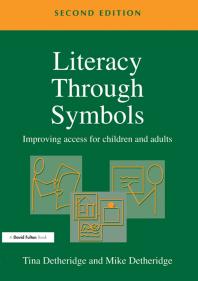 Literacy Through Symbols Improving Access For Children And Adults 2nd Edition Tina Detheridge Mike Detheridge
