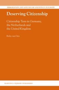 Deserving Citizenship Citizenship Tests In Germany The Netherlands And The United Kingdom 1st Edition Ricky Van Oers
