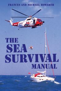 The Sea Survival Manual 1st Edition Frances Howorth Michael Howorth