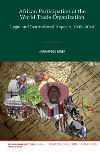 African Participation At The World Trade Organization Legal And Institutional Aspects 19952010 1st Edition Joan Apecu Laker