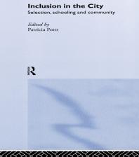 Inclusion In The City Selection Schooling And Community Patricia Potts