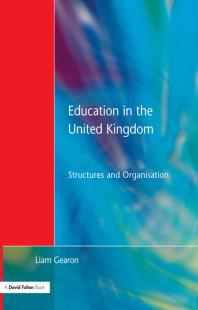 Education In The United Kingdom 1st Edition Liam Gearon