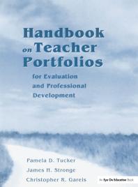 Handbook On Teacher Portfolios For Evaluation And Professional Development Pamela Tucker James Stronge Christopher Gareis