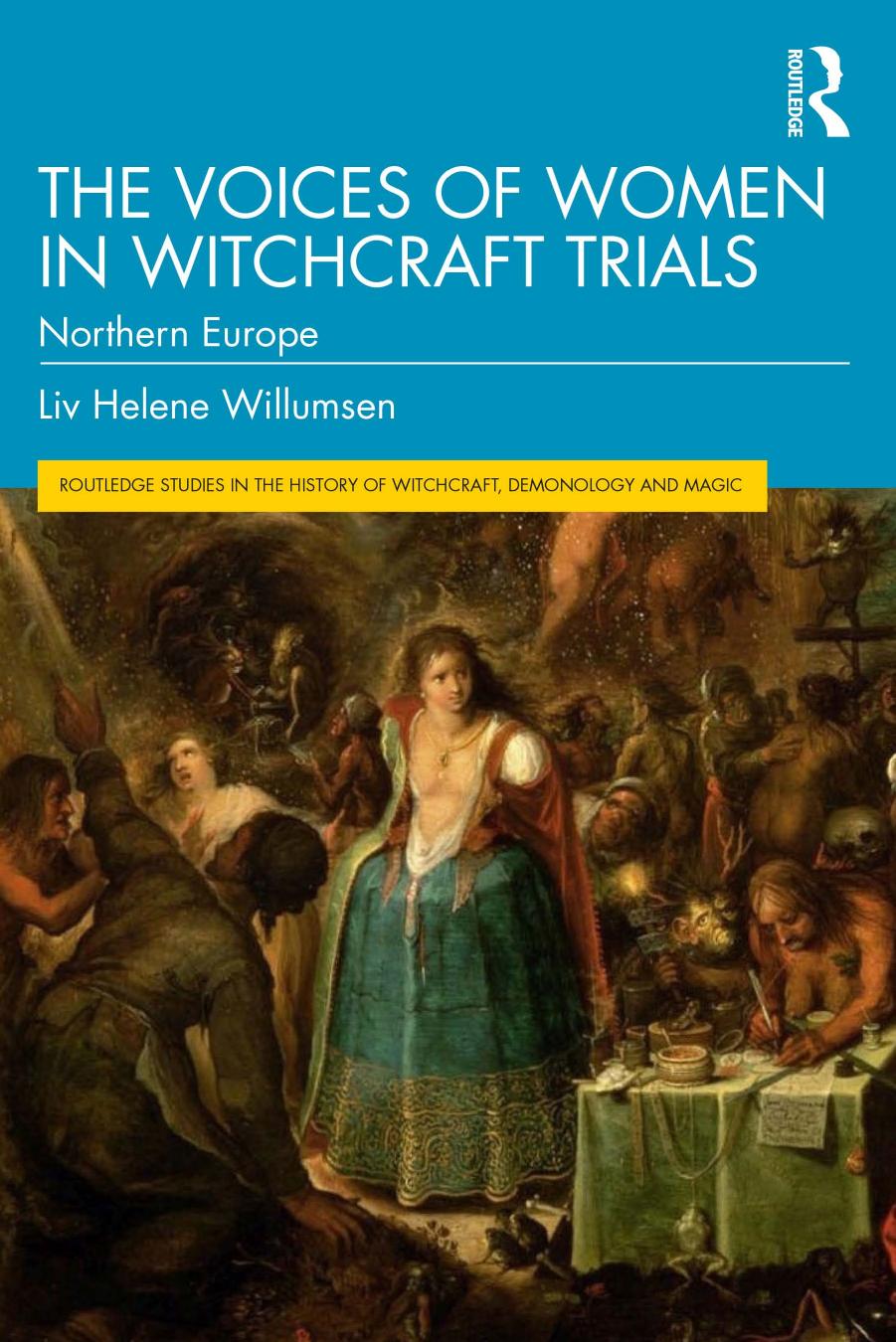 The Voices Of Women In Witchcraft Trials Northern Europe Liv Helene Willumsen